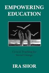 9780226753577-0226753573-Empowering Education: Critical Teaching for Social Change