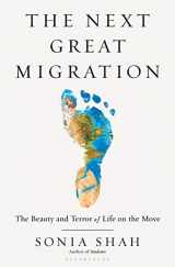 9781635571974-1635571979-The Next Great Migration: The Beauty and Terror of Life on the Move