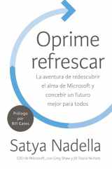 9780718096786-0718096789-Oprime refrescar: La aventura de redescubrir el alma de Microsoft y concebir un futuro mejor para todos (Spanish Edition)