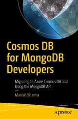 9781484236819-1484236815-Cosmos DB for MongoDB Developers: Migrating to Azure Cosmos DB and Using the MongoDB API