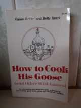 9780832922930-0832922935-How to Cook His Goose
