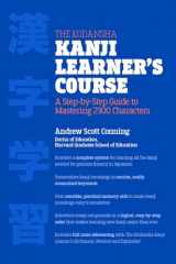 9781568365268-1568365268-The Kodansha Kanji Learner's Course: A Step-by-Step Guide to Mastering 2300 Characters