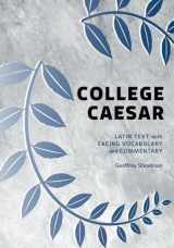 9780984306572-0984306579-College Caesar: Latin Text with Facing Vocabulary and Commentary