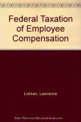 9780791353363-0791353362-Federal Taxation of Employee Compensation