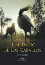 9781521996027-1521996024-El Silencio de los Caballos (Spanish Edition)