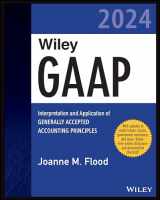 9781394199808-1394199805-Wiley GAAP 2024: Interpretation and Application of Generally Accepted Accounting Principles (Wiley Regulatory Reporting)