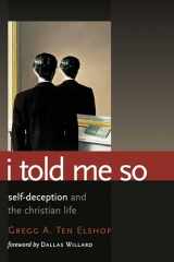 9780802864116-0802864112-I Told Me So: Self-Deception and the Christian Life