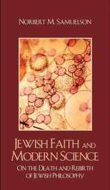 9780742558922-0742558924-Jewish Faith and Modern Science: On the Death and Rebirth of Jewish Philosophy