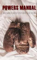 9781727740523-1727740521-The Powers Manual: A Guide to Benzodiazepine Recovery