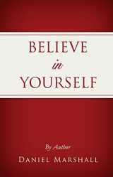9781635056242-1635056241-Believe In Yourself