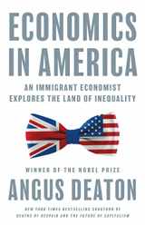 9780691247625-0691247625-Economics in America: An Immigrant Economist Explores the Land of Inequality