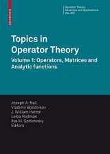 9783034601573-3034601573-Topics in Operator Theory: Volume 1: Operators, Matrices and Analytic functions (Operator Theory: Advances and Applications, 202)
