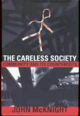 9780465091256-0465091253-The Careless Society: Community And Its Counterfeits
