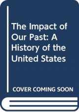9780070690523-0070690529-The Impact of Our Past: A History of the United States