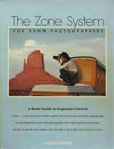 9780930764395-0930764390-The Zone System : For 35mm Photographers