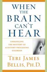 9780743428644-0743428641-When the Brain Can't Hear: Unraveling the Mystery of Auditory Processing Disorder