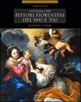 9788859606253-885960625X-Catalogo dei pittori fiorentini del '600 e '700: Trecento artisti. Biografie e opere (Italian Edition)