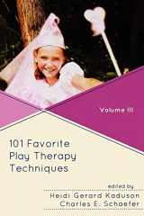 9780765707994-0765707993-101 Favorite Play Therapy Techniques (Volume 3) (Child Therapy)