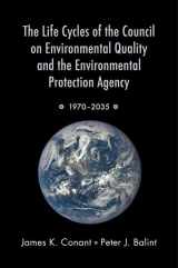 9780190203719-0190203714-The Life Cycles of the Council on Environmental Quality and the Environmental Protection Agency: 1970 - 2035
