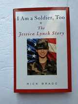 9781400042579-1400042577-I Am a Soldier, Too: The Jessica Lynch Story