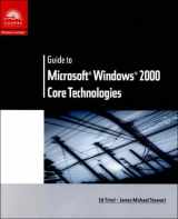 9780619015497-0619015497-Guide to Microsoft Windows 2000 Core Technologies
