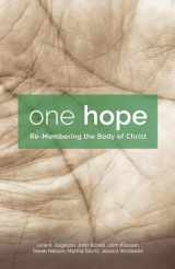 9781451496529-1451496524-One Hope: Re-Membering the Body of Christ