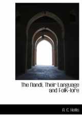 9781117652405-1117652408-The Nandi, Their Language and Folk-Lore