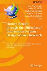 9783642121128-3642121128-Human Benefit through the Diffusion of Information Systems Design Science Research: IFIP WG 8.2/8.6 International Working Conference, Perth, ... and Communication Technology, 318)