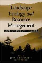 9781559639729-1559639725-Landscape Ecology and Resource Management: Linking Theory with Practice