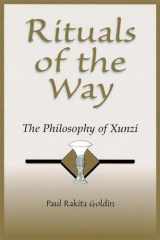 9780812694000-0812694007-Rituals of the Way: The Philosophy of Xunzi