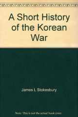 9781419324086-141932408X-A Short History of the Korean War