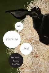 9780268033897-0268033897-Yearning Feed, The (Ernest Sandeen Prize in Poetry)