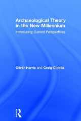 9781138888708-1138888702-Archaeological Theory in the New Millennium: Introducing Current Perspectives