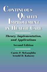 9780763726294-076372629X-Continuous Quality Improvement in Health Care: Theory, Implementation, and Applications