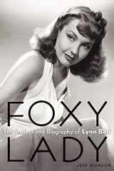 9781593935238-1593935234-Foxy Lady: The Authorized Biography of Lynn Bari