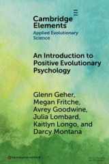9781009286855-1009286854-An Introduction to Positive Evolutionary Psychology (Elements in Applied Evolutionary Science)