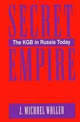 9780813323237-0813323231-Secret Empire: The Kgb In Russia Today