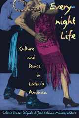 9780822319191-0822319195-Everynight Life: Culture and Dance in Latin/o America (Latin America Otherwise)