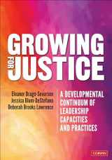 9781071818893-1071818899-Growing for Justice: A Developmental Continuum of Leadership Capacities and Practices