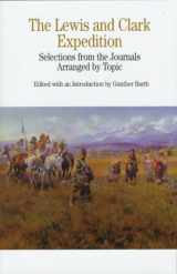 9780312128012-0312128010-The Lewis and Clark Expedition: Selections from the Journals, Arranged by Topics (Bedford Series in History and Culture)
