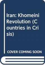 9780582044449-0582044448-Iran: The Khomeini revolution (Countries in crisis)