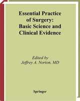 9780387955100-0387955100-Essential Practice of Surgery: Basic Science and Clinical Evidence