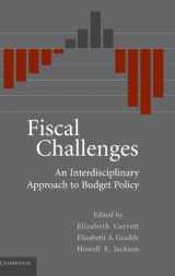 9780521877312-0521877318-Fiscal Challenges: An Interdisciplinary Approach to Budget Policy