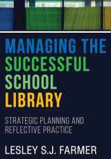 9780838914946-0838914942-Managing the Successful School Library: Strategic Planning and Reflective Practice