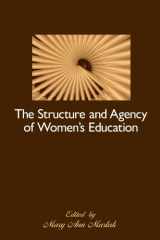 9780791472767-0791472760-The Structure and Agency of Women's Education