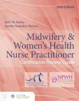 9781284183092-1284183092-Midwifery & Women's Health Nurse Practitioner Certification Review Guide