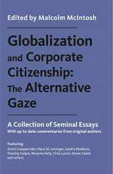 9781783534951-1783534958-Globalization and Corporate Citizenship: The Alternative Gaze: A Collection of Seminal Essays