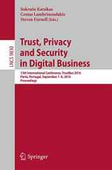 9783319443409-3319443402-Trust, Privacy and Security in Digital Business: 13th International Conference, TrustBus 2016, Porto, Portugal, September 7-8, 2016, Proceedings (Security and Cryptology)