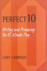 9780325003122-0325003122-Perfect 10: Writing and Producing the 10-Minute Play