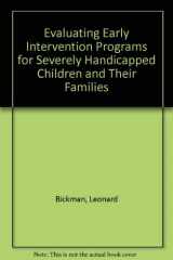 9780890791158-0890791155-Evaluating Early Intervention Programs for Severely Handicapped Children and Their Families